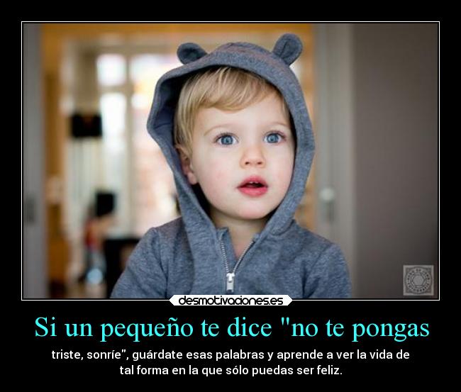 Si un pequeño te dice no te pongas -