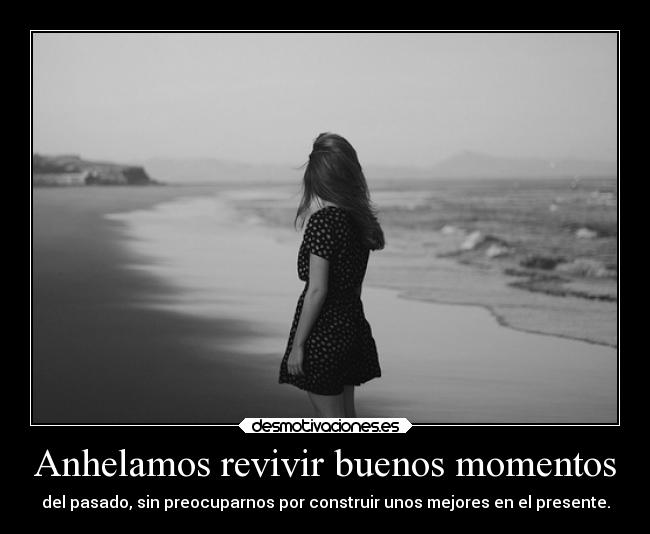 carteles cajitaman foryousmile segundatemporada mimundoblancoynegro pasado recuerdos desmotivaciones