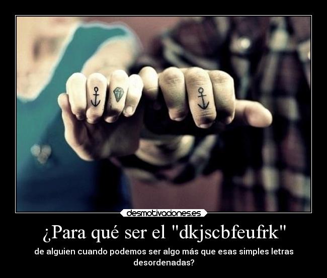 ¿Para qué ser el dkjscbfeufrk -
