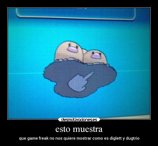 esto muestra - que game freak no nos quiere mostrar como es diglett y dugtrio