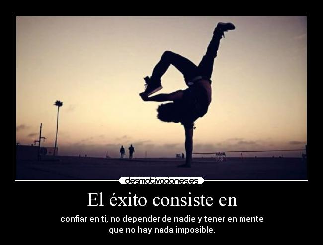 El éxito consiste en -