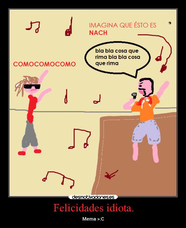 carteles como gusta rap hecho esta obra maestra con paint alala que manca soy desmotivaciones