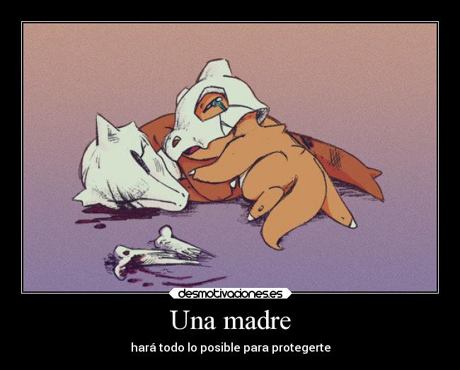 Una madre - hará todo lo posible para protegerte