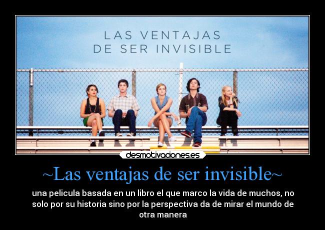 ~Las ventajas de ser invisible~ -