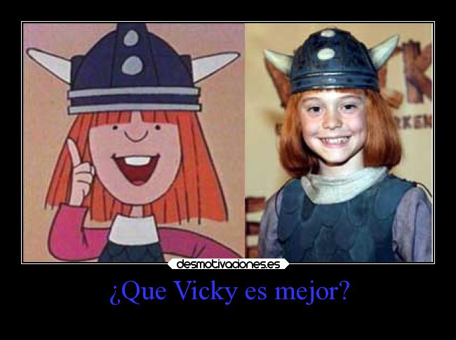 ¿Que Vicky es mejor? -
