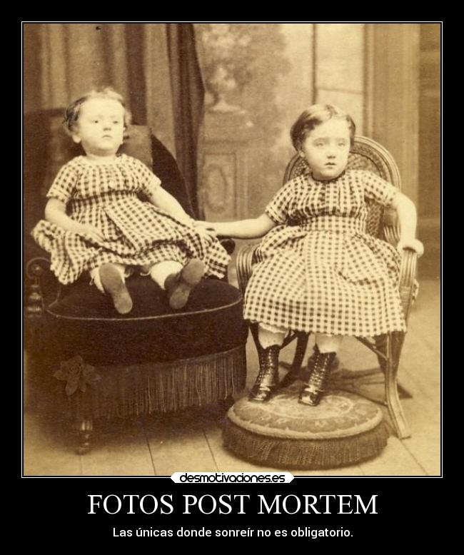 FOTOS POST MORTEM - Las únicas donde sonreír no es obligatorio.