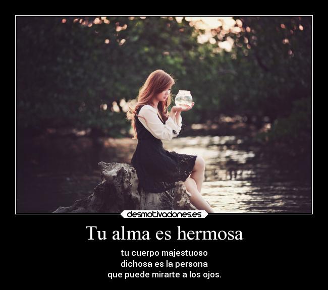 Tu alma es hermosa - 