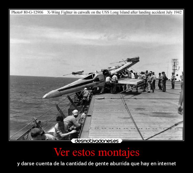 carteles montaje imagen informatico star wars xwing portaaviones gente aburrida internet desmotivaciones