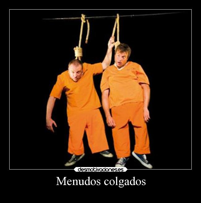 Menudos colgados -