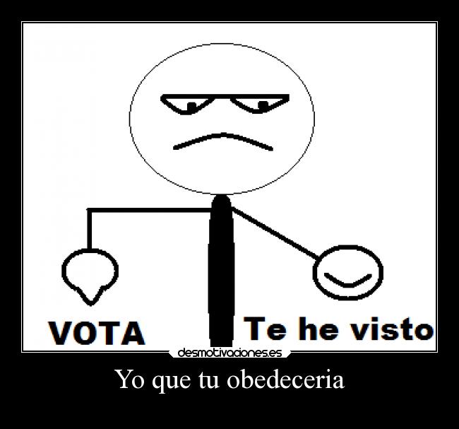 Yo que tu obedeceria - 
