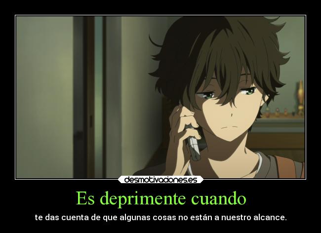 Es deprimente cuando -