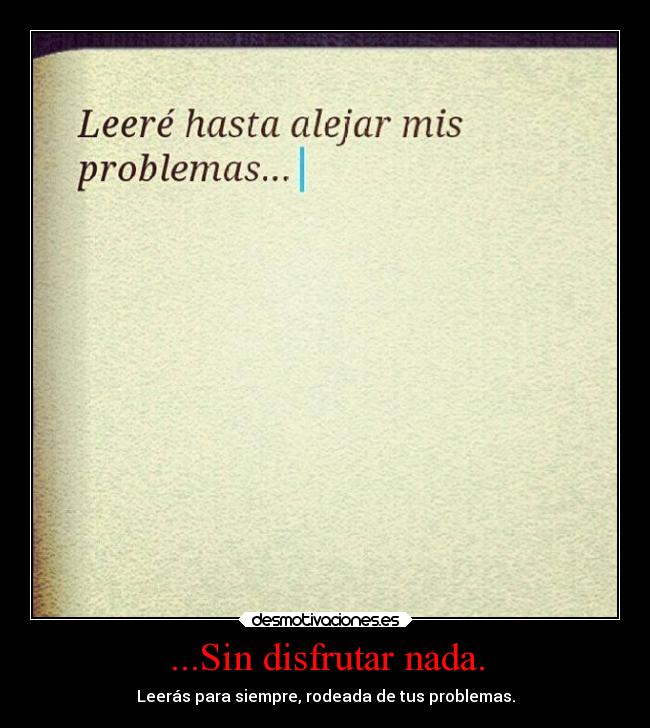 carteles criticas debilidad literatura madurar desmotivaciones