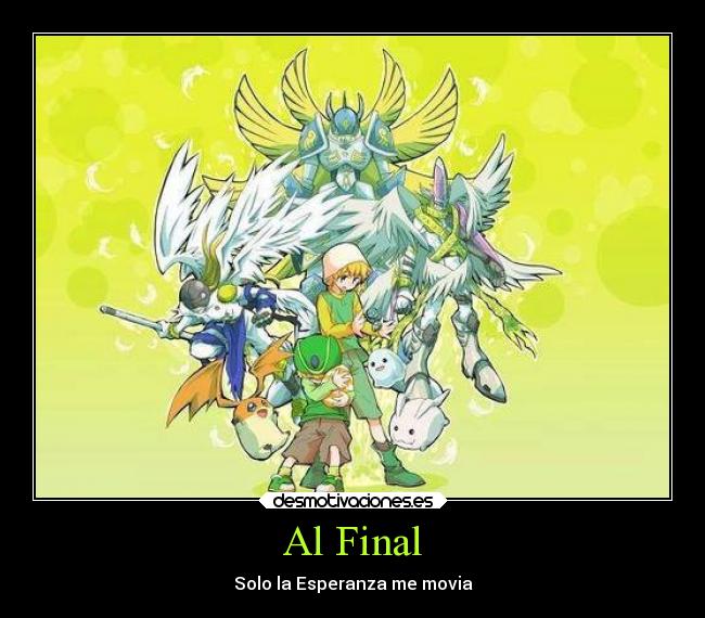 Al Final - Solo la Esperanza me movia