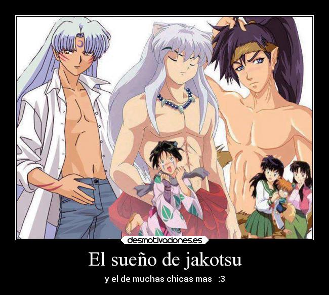El sueño de jakotsu - y el de muchas chicas mas :3