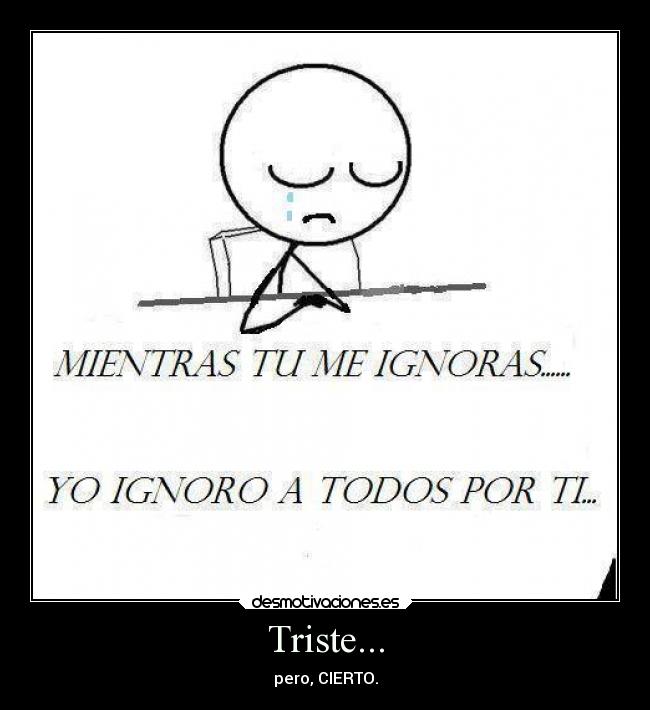 Triste... - pero, CIERTO.