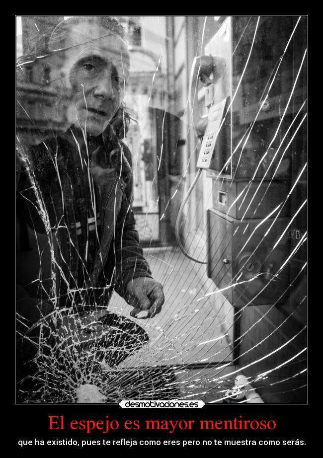 El espejo es mayor mentiroso - 