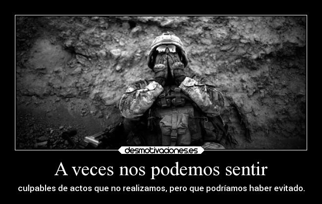 A veces nos podemos sentir - 