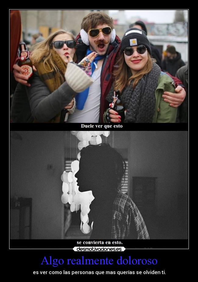 Algo realmente doloroso -