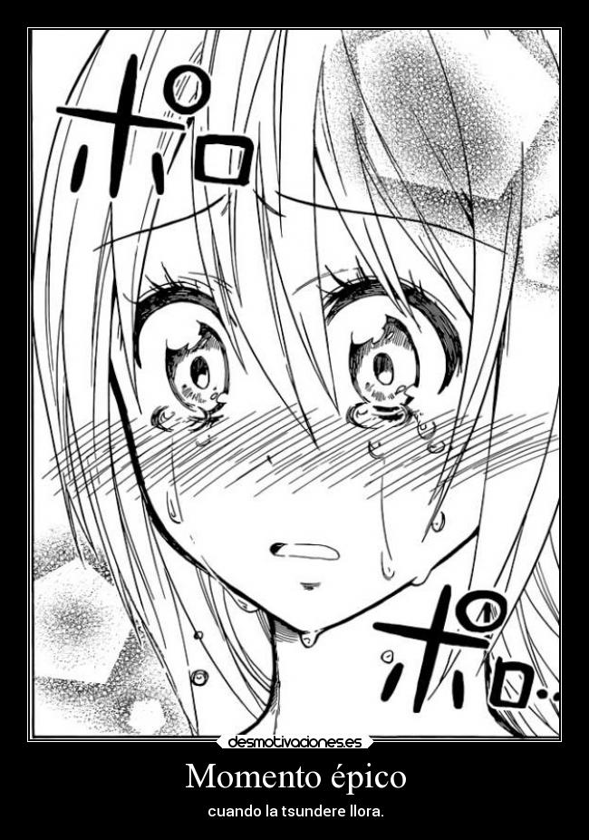 Momento épico - cuando la tsundere llora.