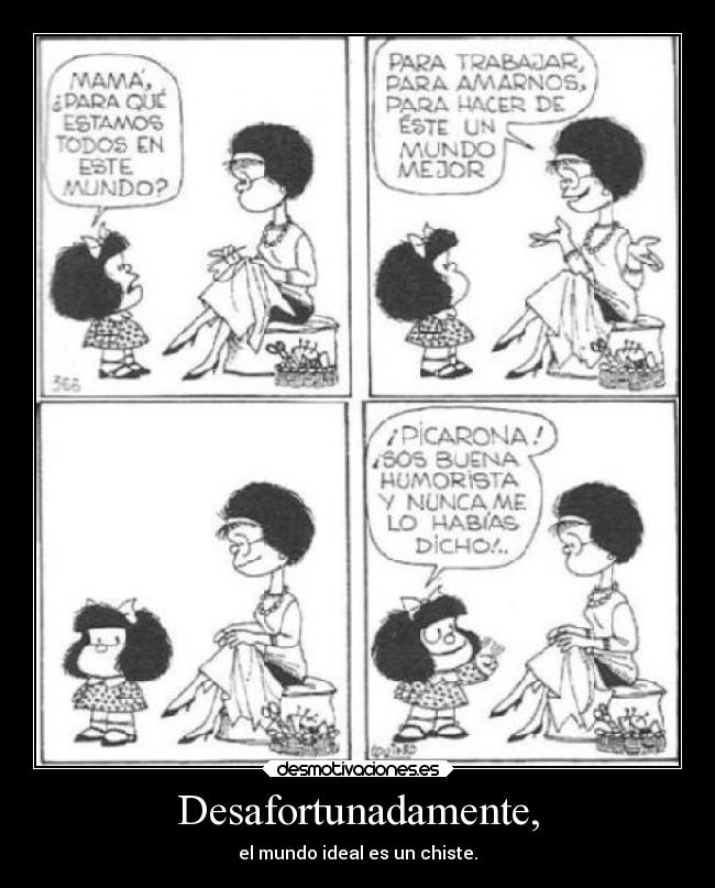 Desafortunadamente, - 