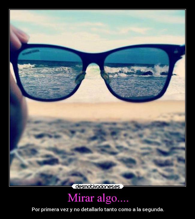 Mirar algo.... - 
