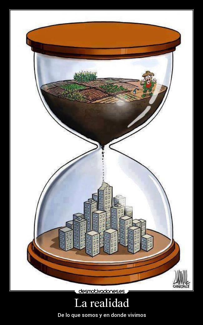 La realidad - De lo que somos y en donde vivimos