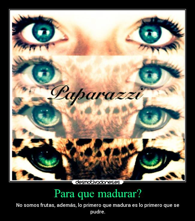 Para que madurar? - 