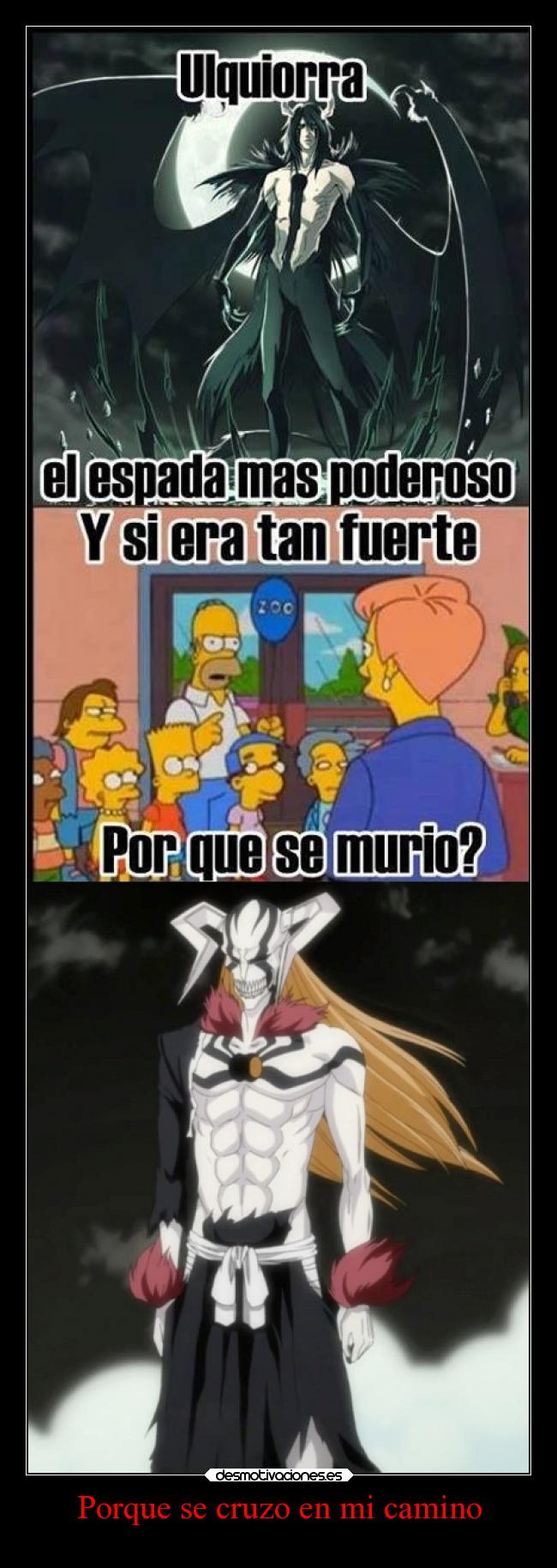 carteles anime manga bleach ulquiorra kurosaki ichigo crossover the simpsons desmotivaciones