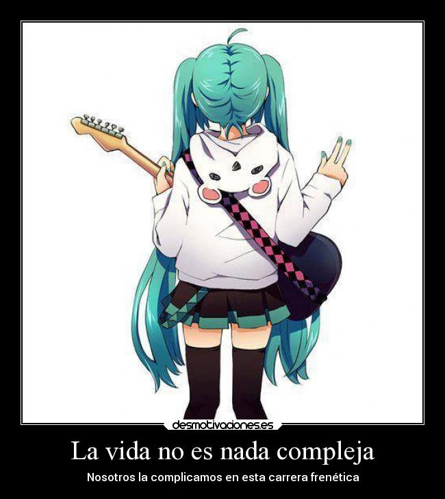 La vida no es nada compleja - Nosotros la complicamos en esta carrera frenética