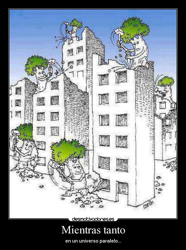Mientras tanto - en un universo paralelo...