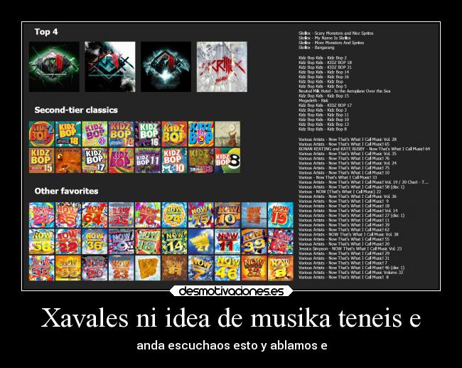 Xavales ni idea de musika teneis e - anda escuchaos esto y ablamos e