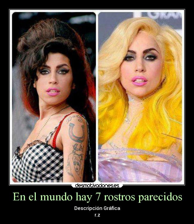 En el mundo hay 7 rostros parecidos - Descripción Gráfica
r.z