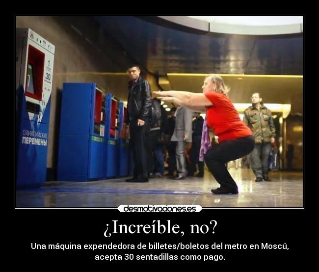 ¿Increíble, no? - 