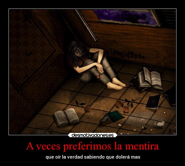 A veces preferimos la mentira -