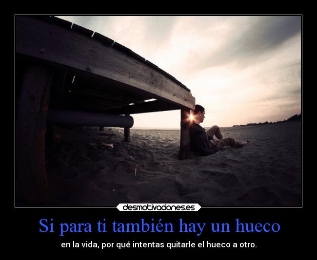 Si para ti también hay un hueco - 