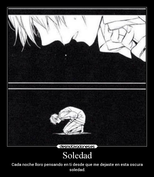 carteles soledad ausencia debilidad desmotivaciones tristeza manga desmotivaciones