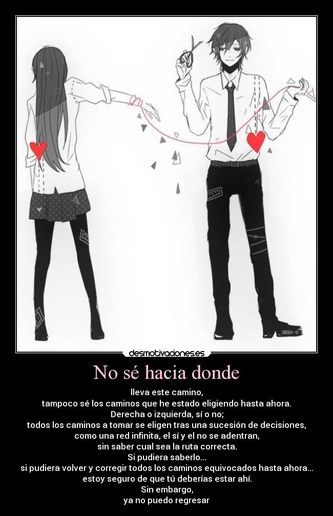 No sé hacia donde -