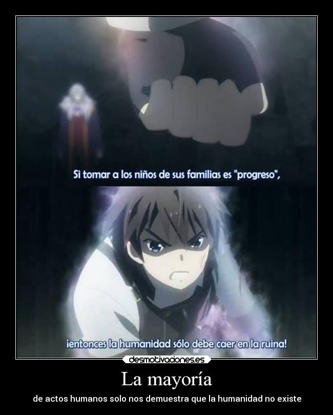 La mayoría - de actos humanos solo nos demuestra que la humanidad no existe