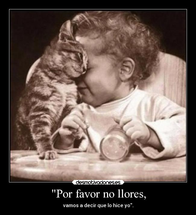 Por favor no llores, - 