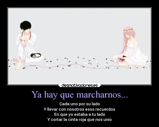 Ya hay que marcharnos... -