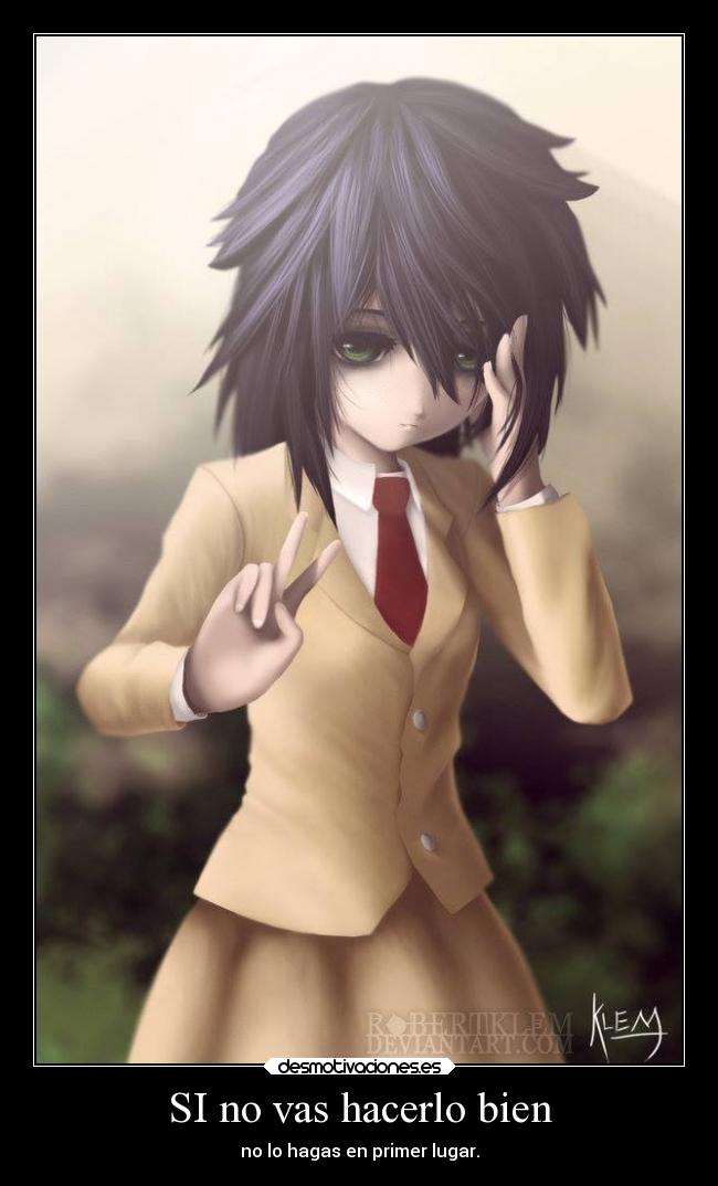 SI no vas hacerlo bien - no lo hagas en primer lugar.