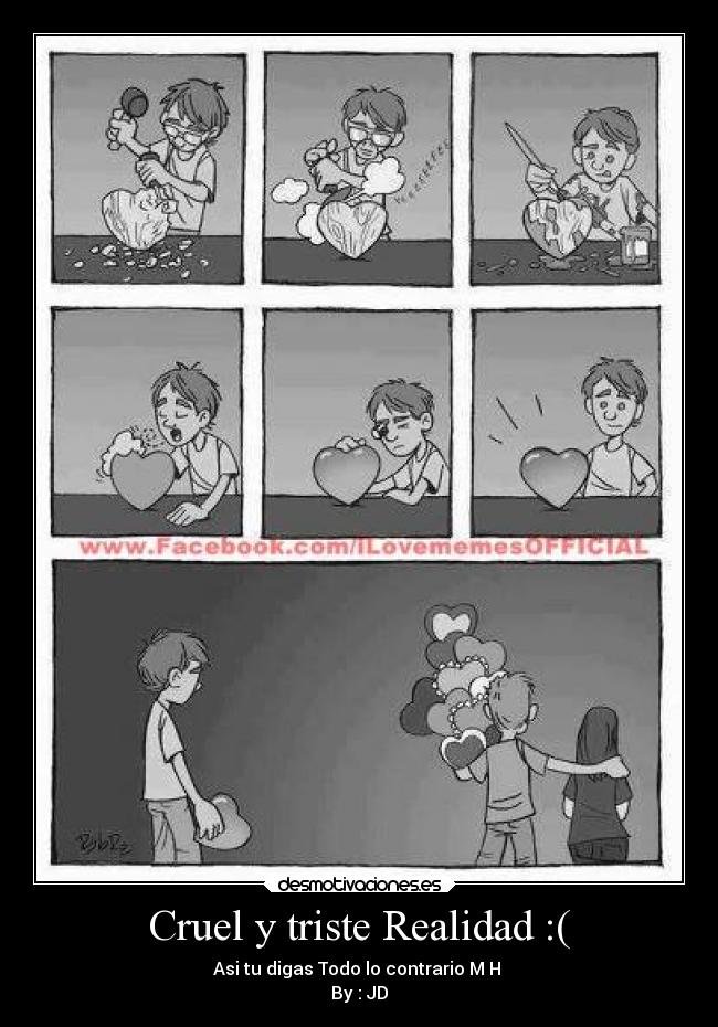 Cruel y triste Realidad :( -