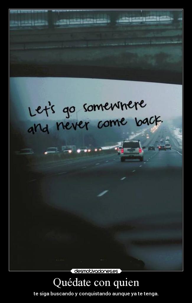 Quédate con quien - 