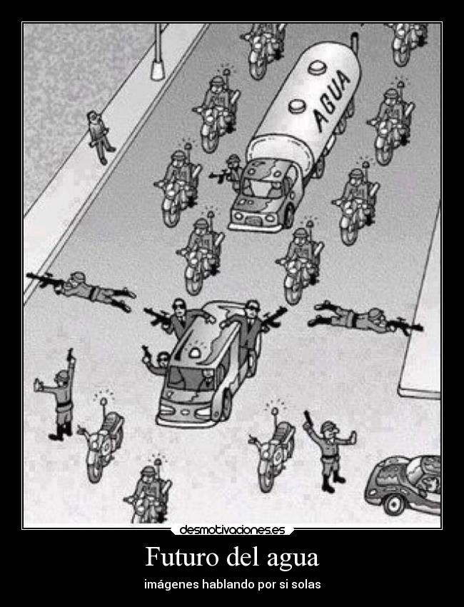 Futuro del agua - imágenes hablando por si solas