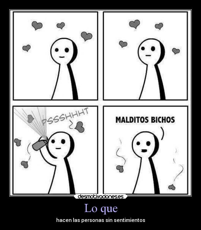 Lo que - hacen las personas sin sentimientos