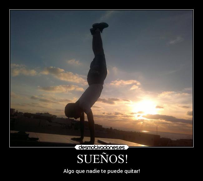 SUEÑOS! - Algo que nadie te puede quitar!♥