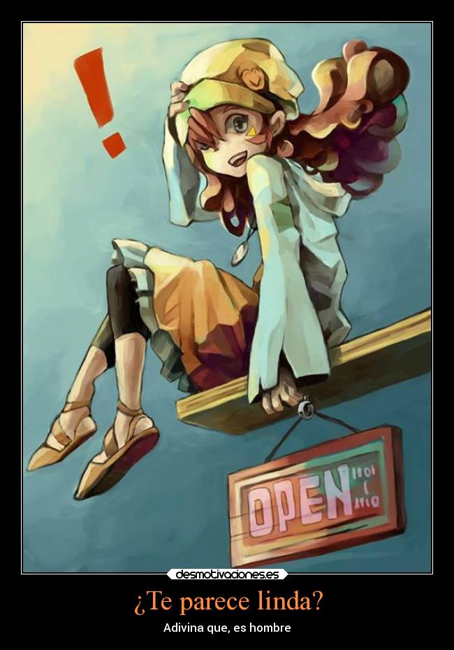 ¿Te parece linda? - Adivina que, es hombre