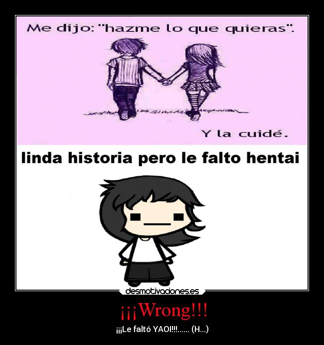 ¡¡¡Wrong!!! - ¡¡¡Le faltó YAOI!!!...... (H...)