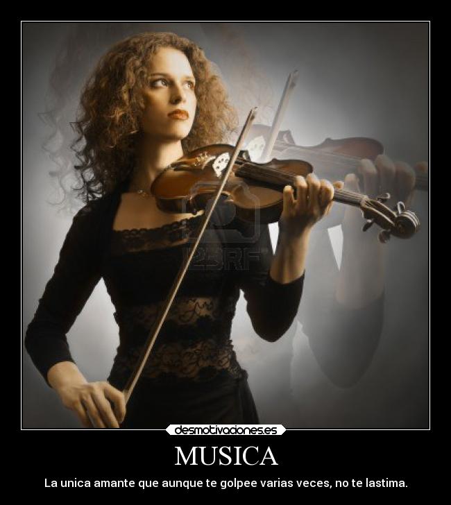 MUSICA - La unica amante que aunque te golpee varias veces, no te lastima.