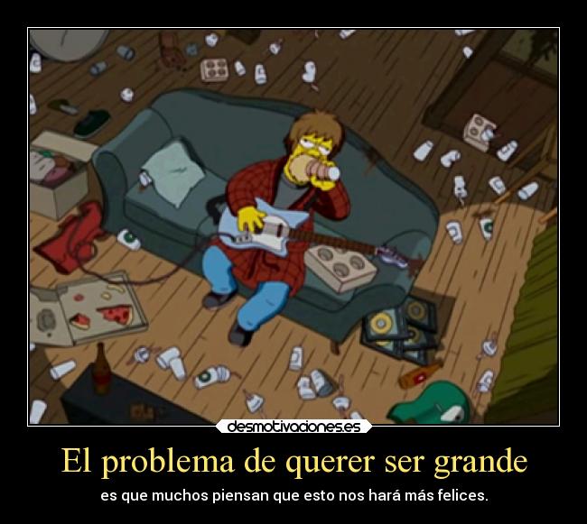 El problema de querer ser grande - 